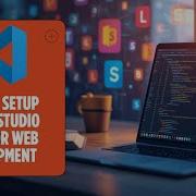 How To Setup Visual Studio Code For HTML CSS JavaScript