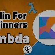 Kotlin For Beginners Lambdas