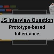 JavaScript Interview Question Prototypes And Prototype Based Inheritance