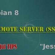 Tutorial Konfigurasi Remote Server SSH Debian 8