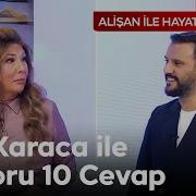 Işın Karaca Dan 10 Soruya Dobra Cevaplar Alişan Ile Hayata Gülümse 330 Bölüm