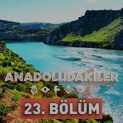 Anadoludakiler 23 Bölüm Tunceli Ve Elazığ NTV