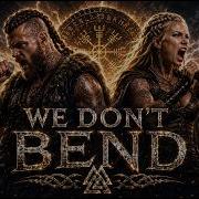 Ragalor Ft Laga WE DON T BEND Epic Viking Rap Viking Song Viking Duet