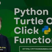 How To Use Onclick Function In Python Turtle Python Turtle On Click Function