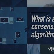What Is A Consensus Algorithm