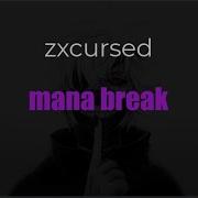 Zxcursed Mana Break текст