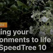 Bringing Your Environments To Life With SpeedTree 10 Unite 2024