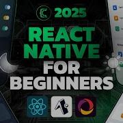 React Native For Absolute Beginners Full Course 2025