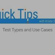 Quick Tips Optimize Test Types And Use Cases