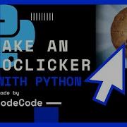 Make An Auto Clicker In Python Viral Python Cool Crazy Easy