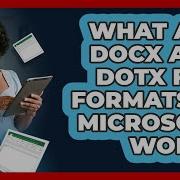 What Are DOCX And DOTX File Formats In Microsoft Word Docs And Sheets Pro