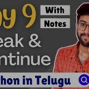 Day 9 Break Continue Keywords Python Course In Telugu Vamsi Bhavani