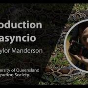 Introduction To AsyncIO With Taylor Manderson