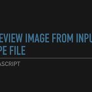 Javascript Preview Image From Input Type File Before Upload