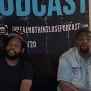 The Nothin 2 Lose Podcast Drake S New Album Sexxy Red And More