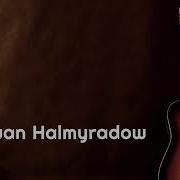 Pälwan Halmyradow Akjam Gitara Aýdymy