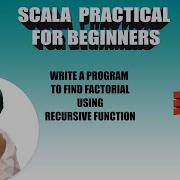HOW TO FIND FACTORIAL USING RECURSIVE FUNCTION IN SCALA