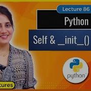 Self And Init Method In Python Python Tutorials For Beginners Lec86
