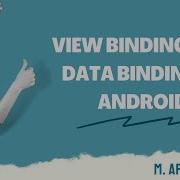 Android Data Binding And View Binding Tutorial Android Architecture Components MAS