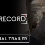Unrecord Official Early Gameplay Trailer