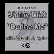 Jonny Diaz Define Me With Vocals Lyrics