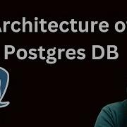 Разбираемся во внутренней архитектуре Postgres Реляционные базы данных