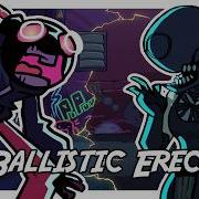 FNF BALLISTIC ERECT But It S Whitty Vs Reze