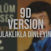 Müslüm Gürses Seni Yazdım 9D VERSION