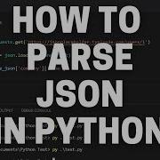 How To Parse JSON In Python JSON Tutorial For Python Beginners