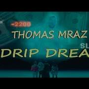 THOMAS MRAZ DRIP DREAM РЕАКЦИЯ НА КЛИП SHOW REACTION