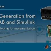 Code Generation From MATLAB And Simulink From Prototyping To Implementation