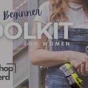 Beginner DIY Toolkit For Women Must Have Tools From TWSN S Tool Academy Free Checklist