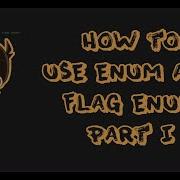 How To Use Enum And Flag Enum In Unity Part I