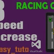 8 Speed Increase Racing Game Visual Studio Beginners Full Tutorial HD