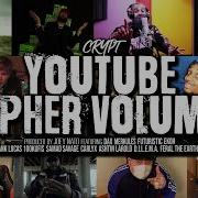 Crypt YouTube Cypher Vol 3 Ft Dax Merkules NoLifeShaq Futuristic Crank Lucas More