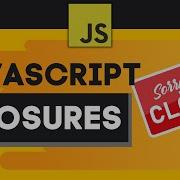 JavaScript Closures Explained Simply