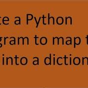 Write A Python Program To Map Two Lists Into A Dictionary