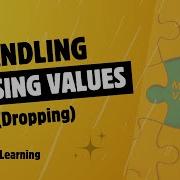 How To Handle Missing Values In Machine Learning Dropping Missing Data Tutorial 7