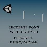 Unity 2D Tutorial Pong Episode 1 Intro PlayerPaddle