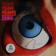 Yeah Yeah Yeahs Zero