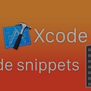 Xcode Создание Code Snippets Code Snippets Tutorial
