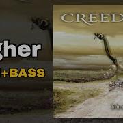 Creed Higher Drum Bass