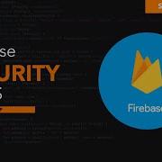 Firebase Security Rules Tutorial Protecting Your App S Data Firebase Bootcamp 17
