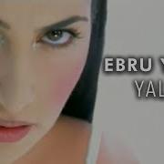 Ebru Yaşar Yalan Official Video