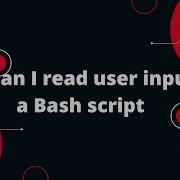 Bash Scripting Tutorial 5 How Can I Read User Input In A Bash Script