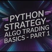 Building Trading Strategies In Python Part 1