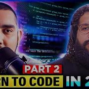 How YOU Can Learn To Code In 2025 Part 2