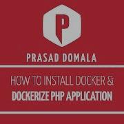 How To Install Docker And Dockerize PHP Application