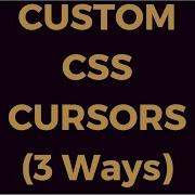 3 Custom CSS Cursors Custom Pointer CSS CSS JS