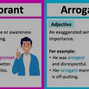 IGNORANT Vs ARROGANT What S The Difference Learn With Examples